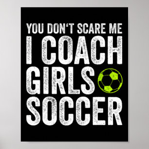 Coaches Cadeau Je Bent Niet Bang Voor Me Ik Coach Poster