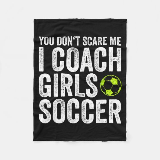 Coaches Gift You Don't E Me I Coach Girls - Soccer Fleece Deken (Voorkant)