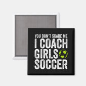 Coaches Gift You Don't E Me I Coach Girls - Soccer Magneet (Voorkant / Achterkant)