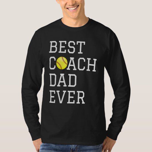 Coaching Best Softball Coach Dad Ever Father Day T-shirt (Voorkant)