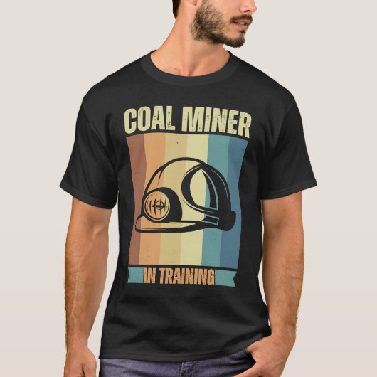 Coal Miner in training proud miners T-shirt (Voorkant)