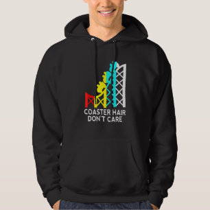 Coaster Hair Dont Care Roller Coaster Hoodie