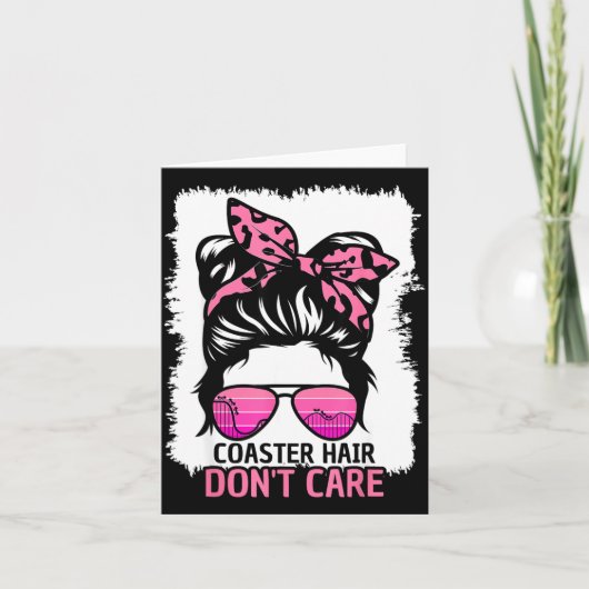 Coaster Hair Don't Care Roller Coaster Messy Bun T Kaart (Voorkant)