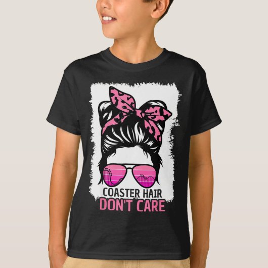Coaster Hair Don't Care Roller Coaster Messy Bun T T-shirt (Voorkant)