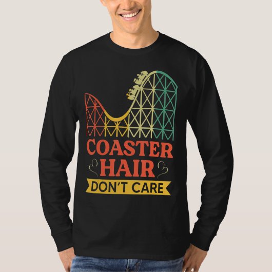 Coaster Hair Dont Care Roller Coaster T-shirt (Voorkant)