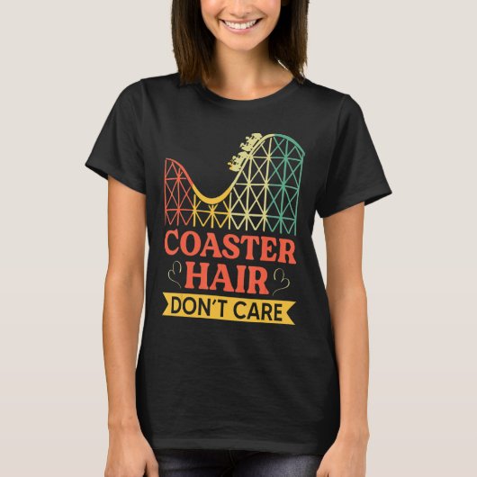Coaster Hair Dont Care Roller Coaster T-shirt (Voorkant)