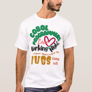 Cobol Bugs Komt Laat Op De Nacht T-shirt