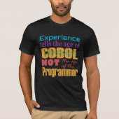Cobol Experience: Age of Code, niet de programmeur T-shirt (Voorkant)