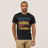 Cobol Experience: Age of Code, niet de programmeur T-shirt (Voorkant volledig)