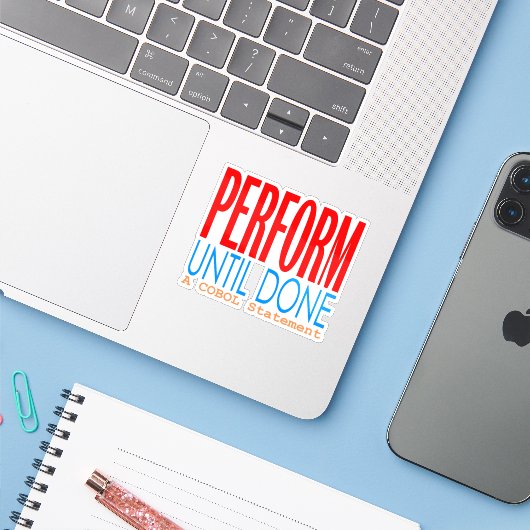 Cobol Perform Until Done  Sticker (Laptop met iPhone)