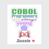 Cobol Programmers Are Always Young At Heart Sticker (Vel)