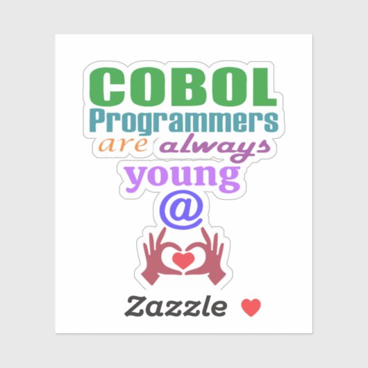 Cobol Programmers Are Always Young At Heart Sticker (Vel)