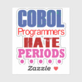Cobol Programmers Hate Periods Sticker (Vel)