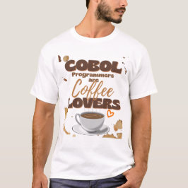 Cobol-programmeurs zijn koffieliefhebbers t-shirt