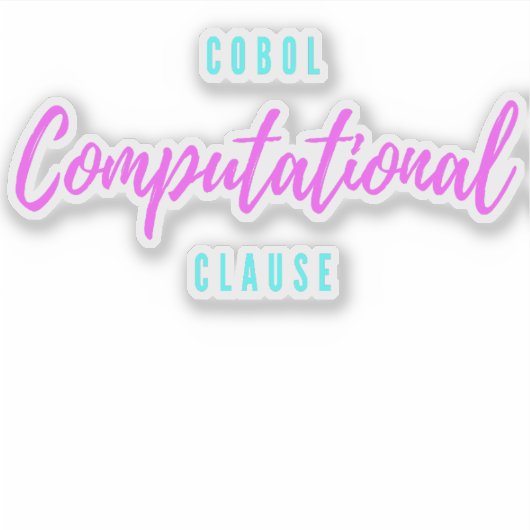 Cobol Programming Computational Usage Clause Sticker (Voorkant)