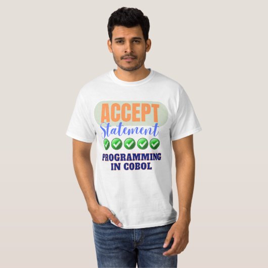 COBOL Programming met de Acceptatie Verklaring T-shirt (Voorkant volledig)