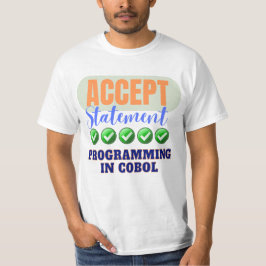COBOL Programming met de Acceptatie Verklaring T-shirt