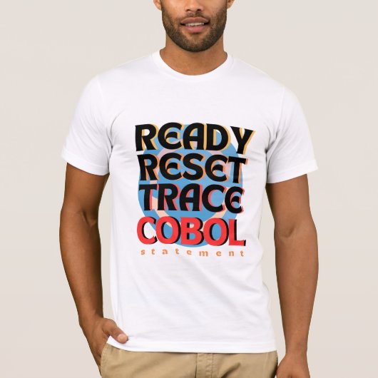 Cobol Programming Reset Trace T-shirt (Voorkant)