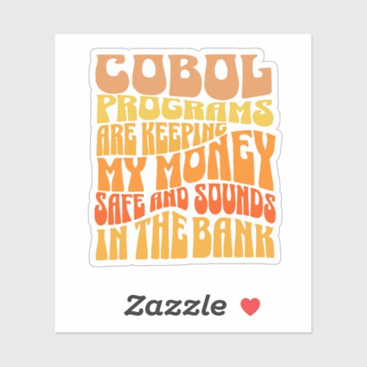 Cobol Programs are in Banking Business Sticker (Vel)