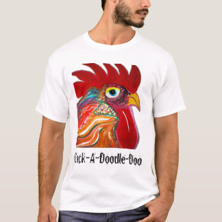 Cock-A-Doodle-Doo T-shirt