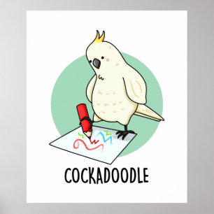 Cockadoodle Grappige Kaketoe Pun Poster