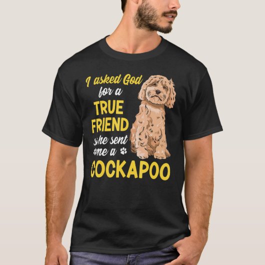 Cockapoo Dog-eigenaar vroeg God om een echte vrien T-shirt (Voorkant)