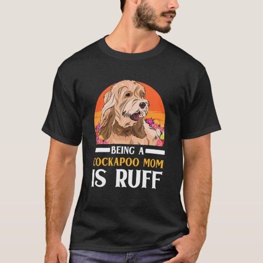 Cockapoo-hondeneigenaar Zijn Als Cockapoo-moeder I T-shirt (Voorkant)