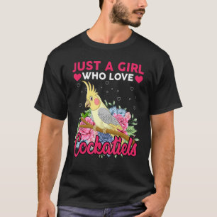 Cockatiel Bird Lover Gift is gewoon een meisje dat T-shirt