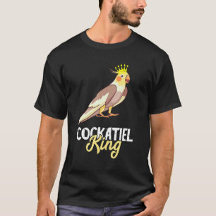 Cockatiel King Crown Cockatau Bird Owner Parrot P T-shirt