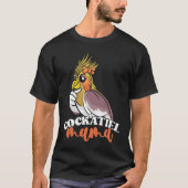 Cockatiel Mama Cute Bird Ma voor Parrot Oreders T-shirt (Voorkant)