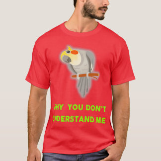 CockatielFunny Cute Idea voor vogels Lover 7 T-shirt