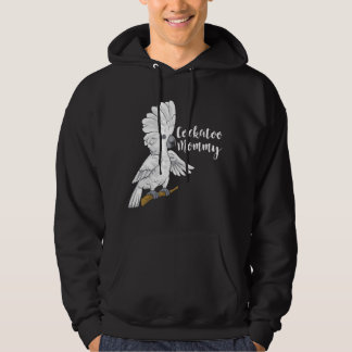Cockatoo Mom Funny Parrot for Parrot Bird Lover Hoodie