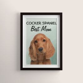 Cocker Spaniel Best Mam Poster