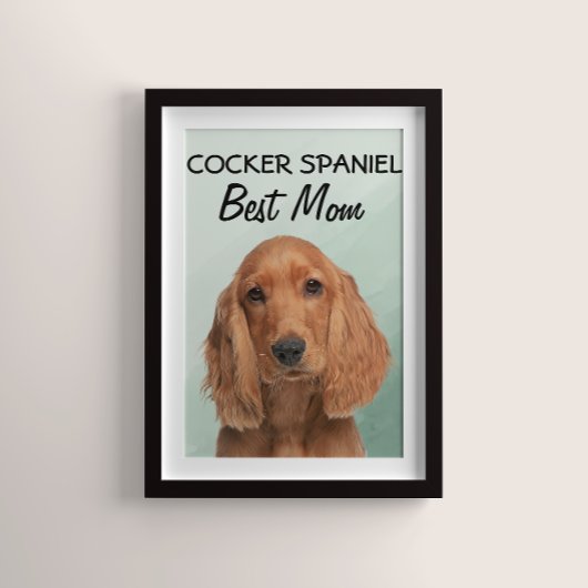 Cocker Spaniel Best Mam Poster