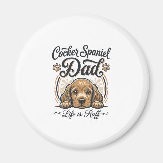 Cocker Spaniel Dad Life Is Ruff Vintage Dog Shirt_ Magneet