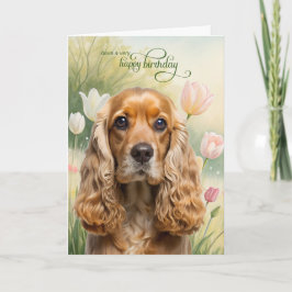 Cocker Spaniel Dog in a Tulip Garden Birthday Kaart