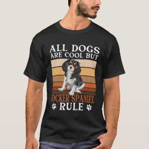 Cocker Spaniel Eigenaar Alle honden zijn Cool Cock T-shirt