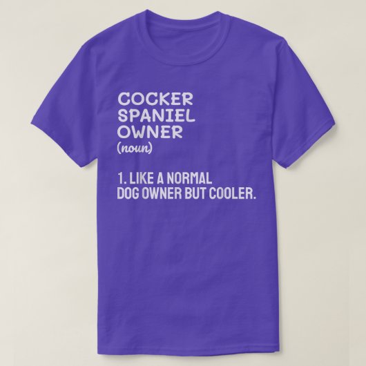 Cocker Spaniel-eigenaar als normale eigenaar van e T-shirt (Design voorkant)