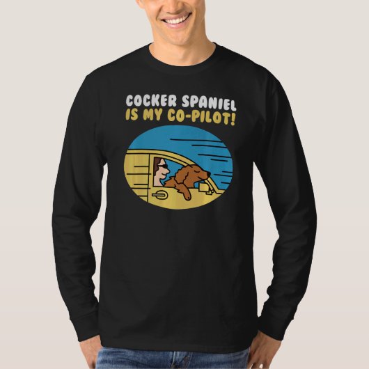 Cocker Spaniel is mijn co-piloot hond T-shirt (Voorkant)