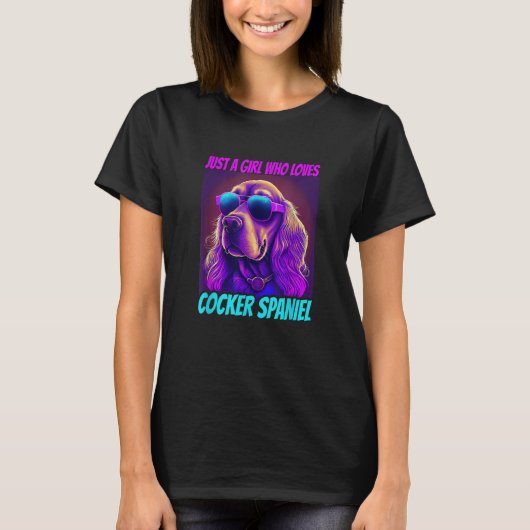 Cocker Spaniel Just a girl who loves Cocker Spanie T-shirt (Voorkant)