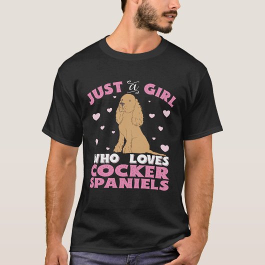 Cocker Spaniel Just A Girl Who Loves Cocker Spanie T-shirt (Voorkant)