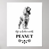 Cocker Spaniel Life is beter met Custom Dog Name Poster (Voorkant)
