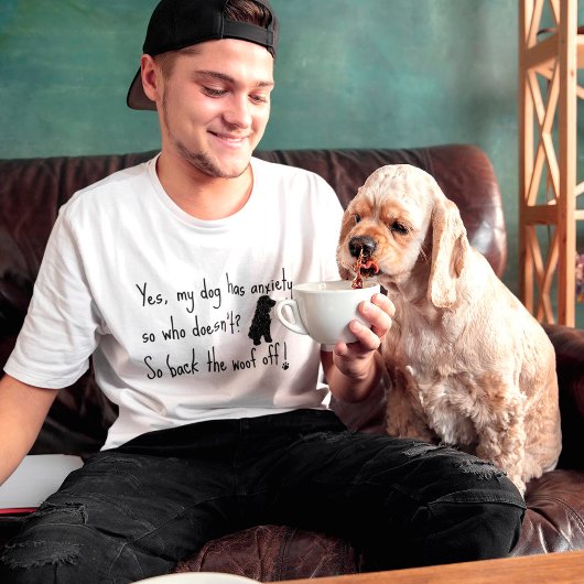 Cocker Spaniel Mijn Hond Heeft Angst Woof OFF  T-shirt