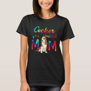 Cocker Spaniel Moeder Tie Dye Hond Moeder Moederda T-shirt