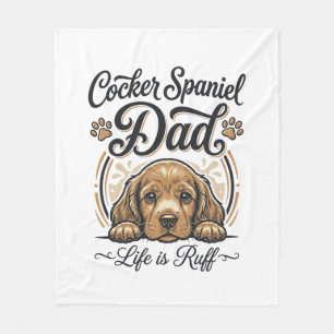 Cocker Spaniel Vader Leven Is Ruff Vintage Hond Sh Fleece Deken