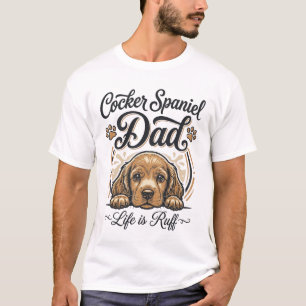 Cocker Spaniel Vader Leven Is Ruff Vintage Hond Sh T-shirt