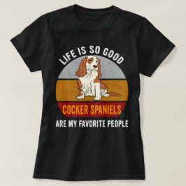 Cocker Spaniels zijn mijn favoriete mensen die mam T-shirt