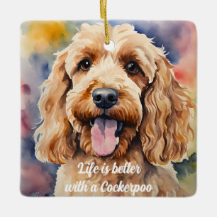 Cockerpoo, het leven is beter met een Cockerpoo Keramisch Ornament