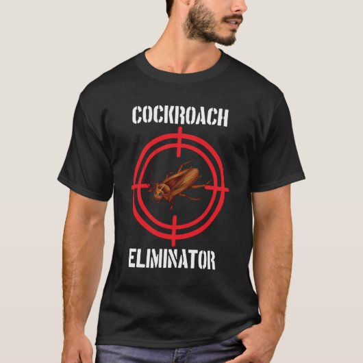 Cockroach Eliminator Cockroach Pest Control T-shirt (Voorkant)