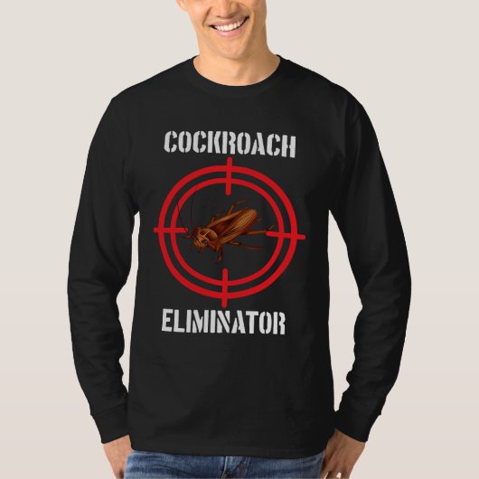 Cockroach Eliminator Cockroach Pest Control T-shirt (Voorkant)